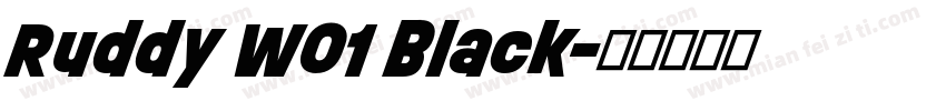 Ruddy W01 Black字体转换